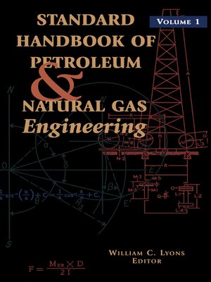 cover image of Standard Handbook of Petroleum and Natural Gas Engineering, Volume 1